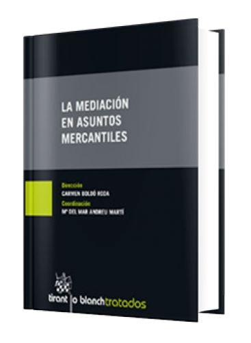 LA MEDIACIÓN EN ASUNTOS MERCANTILES LA MEDIACIÓN EN ASUNTOS MERCANTILES